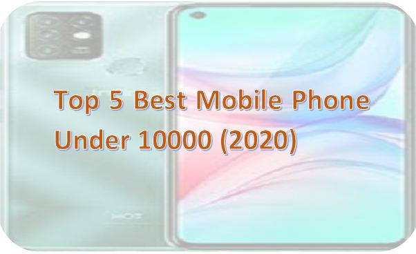 Top 5 Best Mobile Phone Under 10000 (2021)